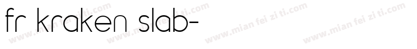 fr kraken slab字体转换